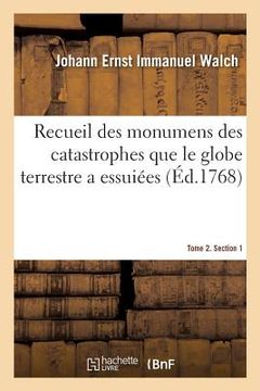 portada Recueil Des Monumens Des Catastrophes Que Le Globe Terrestre a Essuiées. Tome 2. Section 1 (in French)