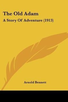 portada the old adam: a story of adventure (1913) (en Inglés)