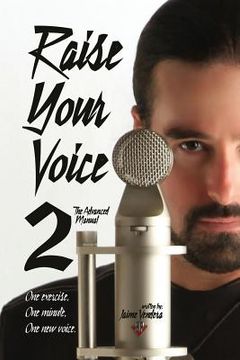 portada raise your voice 2: the advanced manual (en Inglés)