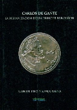 portada Carlos de Gante: la hispanización de un príncipe Borgoñón