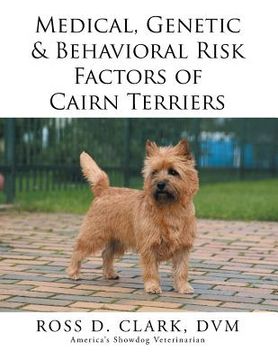 portada Medical, Genetic & Behavioral Risk Factors of Cairn Terriers (en Inglés)