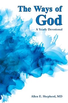 portada The Ways of God: A Yearly Devotional (en Inglés)