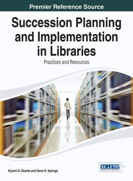 portada Succession Planning and Implementation in Libraries: Practices and Resources (Advances in Library and Information Science (Alis))