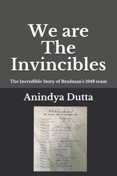 portada We are The Invincibles: The Incredible Story of Bradman's 1948 Team (en Inglés)