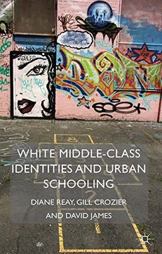 portada White Middle-Class Identities and Urban Schooling (Identity Studies in the Social Sciences) 