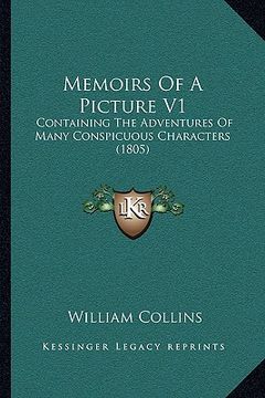 portada memoirs of a picture v1: containing the adventures of many conspicuous characters (1805) (en Inglés)