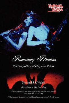 portada runaway dreams: the story of mama's boys and celtus (en Inglés)