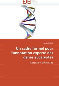 portada Un Cadre Formel Pour L''Annotation Experte Des Genes Eucaryotes