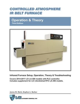 portada Controlled Atmosphere IR Belt Furnace, Operation & Theory, LA-306 Models 3rd ed (in English)