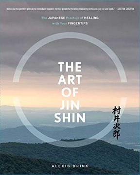 portada The art of jin Shin: The Japanese Practice of Healing With Your Fingertips (in English)
