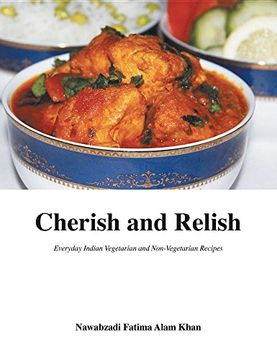 portada Cherish and Relish: Everyday Indian Vegetarian and Non-Vegetarian Recipes (Hardback)