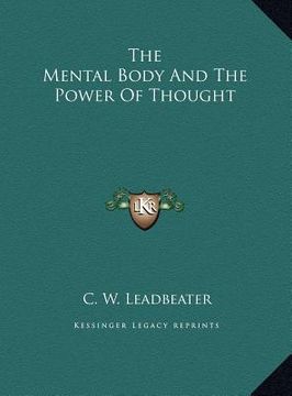 portada the mental body and the power of thought the mental body and the power of thought (en Inglés)