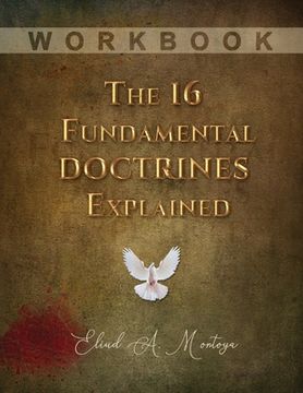 portada The 16 Fundamental Doctrines Explained: Workbook (en Inglés)