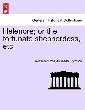 portada helenore; or the fortunate shepherdess, etc. (en Inglés)