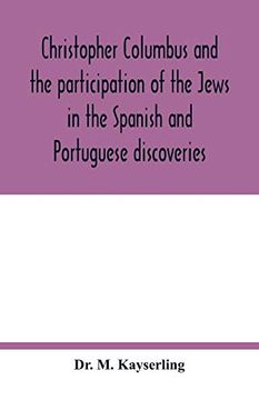 portada Christopher Columbus and the Participation of the Jews in the Spanish and Portuguese Discoveries (en Inglés)
