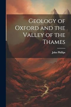 portada Geology of Oxford and the Valley of the Thames (en Inglés)
