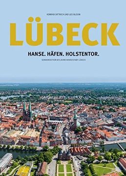 portada Lübeck: Hanse. Häfen. Holstentor: Sonderedition 875 Jahre Hansestadt Lübeck