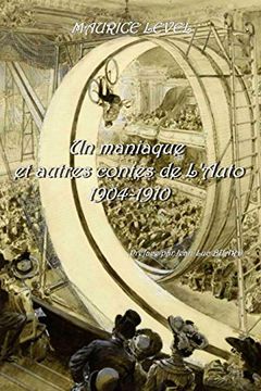 portada Un Maniaque et Autres Contes de L'auto 1904-1910 Préface et Bibliographie par Jean-Luc Buard (en Francés)