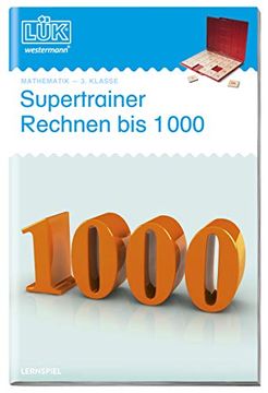 portada Lük-Übungshefte / lük Mathematik / 3. Klasse - Mathematik: Supertrainer Rechnen bis 1 000 (en Alemán)