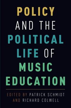 portada Policy and the Political Life of Music Education
