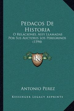 portada Pedacos de Historia: O Relaciones, Assy Llamadas por sus Auctores los Peregrinos (1594) (in Spanish)