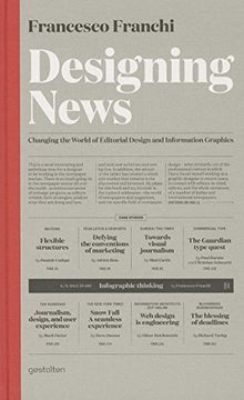 portada Designing News: Changing the World of Editorial Design and Information Graphics 
