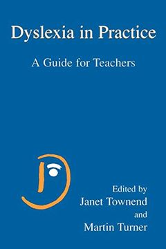Libro Dyslexia in Practice: A Guide for Teachers De townend, janet