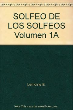 portada Solfeo de los Solfeos Volumen 1a (in Spanish)