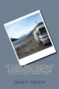 portada RV Quick Start Guide: An Alternative Lifestyle for Today's Economy