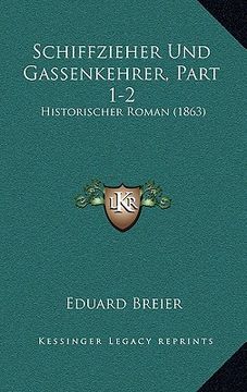 portada Schiffzieher Und Gassenkehrer, Part 1-2: Historischer Roman (1863) (en Alemán)
