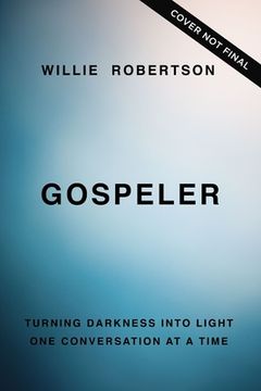 portada Gospeler: Turning Darkness Into Light One Conversation at a Time (en Inglés)
