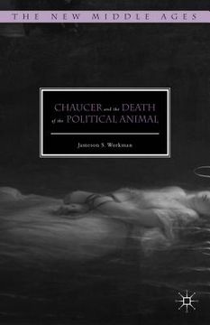 portada Chaucer and the Death of the Political Animal