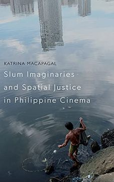 portada Slum Imaginaries and Spatial Justice in Philippine Cinema (en Inglés)
