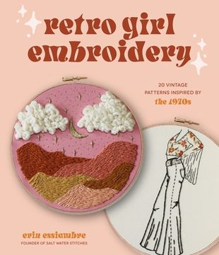 portada Retro Girl Embroidery: 20 Vintage Patterns Inspired by the 1970S (en Inglés)