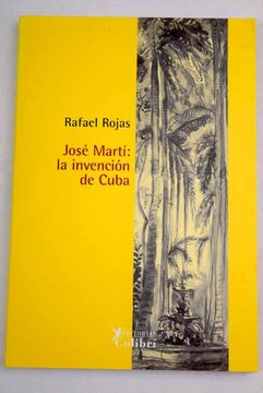 portada José Martí: la invención de Cuba