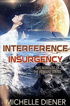 portada Interference & Insurgency: Two Novellas of the Verdant String (in English)