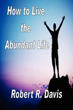 portada how to live the abundant life (en Inglés)