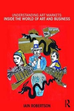 portada Understanding Art Markets: Inside the world of art and business