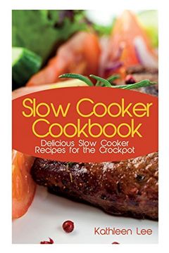 portada Slow Cooker Cookbook: Delicious Slow Cooker Recipes for the Crockpot