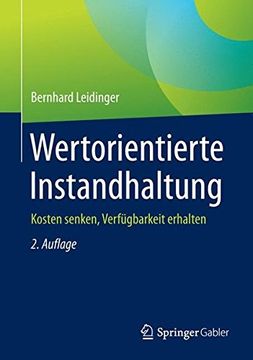 portada Wertorientierte Instandhaltung: Kosten senken, Verfügbarkeit erhalten (German Edition)