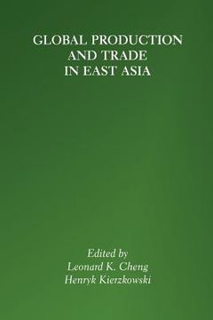 portada Global Production and Trade in East Asia (en Inglés)