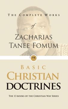 portada The Complete Works of Zacharias Tanee Fomum on Basic Christian Doctrine (in English)