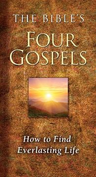 portada Bible'S Four Gospels, The: How to Find Everlasting Life 