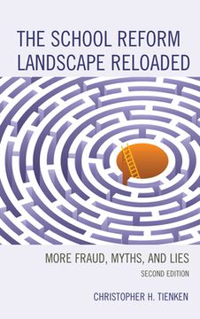 portada The School Reform Landscape Reloaded: More Fraud, Myths, and Lies (in English)