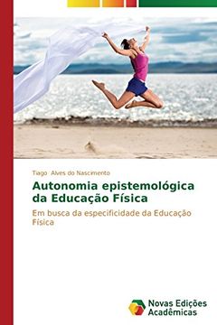 portada Autonomia Epistemologica Da Educacao Fisica