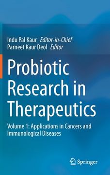 portada Probiotic Research in Therapeutics: Volume 1: Applications in Cancers and Immunological Diseases (en Inglés)