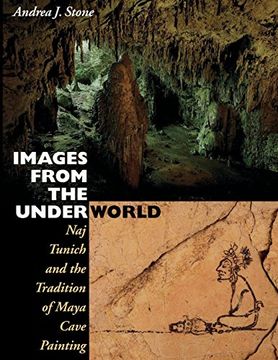 portada Images From the Underworld: Naj Tunich and the Tradition of Maya Cave Painting (en Inglés)