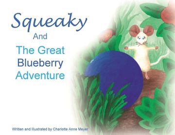 portada Squeaky and the Great Blueberry Adventure (en Inglés)