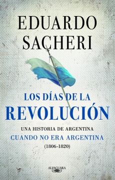 portada DIAS DE LA REVOLUCION 1806-1820, LOS(MP)