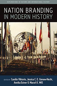 portada Nation Branding in Modern History: 9 (Explorations in Culture and International History, 9)